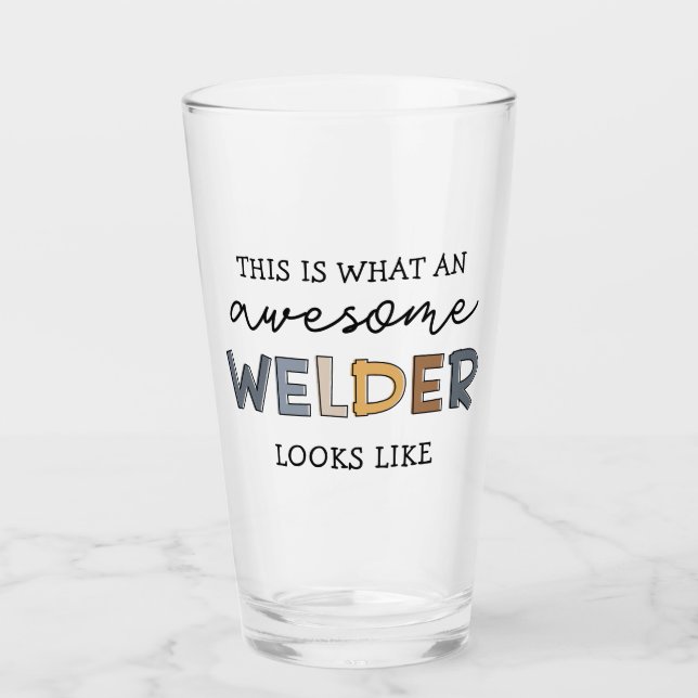 Welder Funny Awesome Welder Gifts Glass (Front)