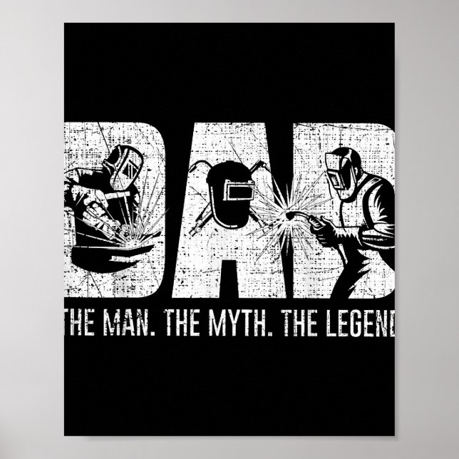 Welder Funny Welding Dad Man Myth Legend Father  Poster (Front)