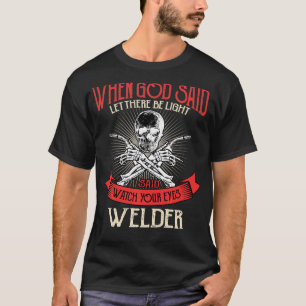 Welder Gifts Funny Welding Image On Back Of  Pullo T-Shirt