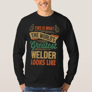 Welder  Greatest Welder In The World T-Shirt