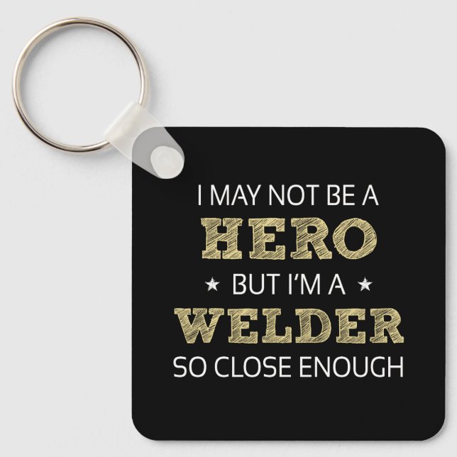Welder Hero Humour Novelty Keychain (Front)