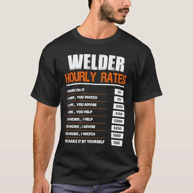 Welder Hourly Rate  Welding  for Co worker Men T-Shirt (Front)