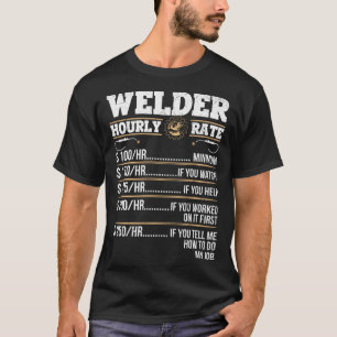 Welder Hourly Rates Charges Flame Metalsmith Fabri T-Shirt