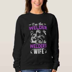Welder I Know I Weld Like A Girl Try To Keep Up Sweatshirt