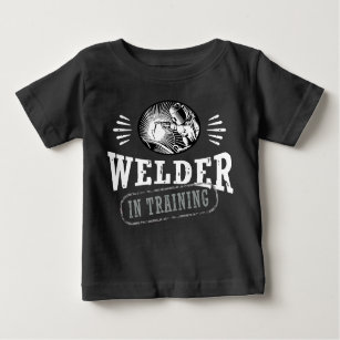 Welder In Training Baby T-Shirt