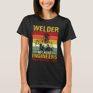 welder job work designs welder on fire 3 T-Shirt