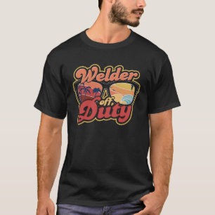 Welder off duty u2013 Welder s sunset & beach vaca T-Shirt