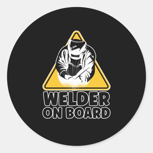 Welder On Board Sign Classic Round Sticker (Front)