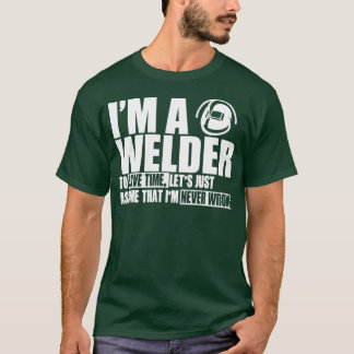 welder save time T T-Shirt