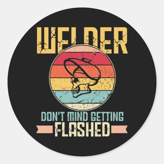Welder Saying Welding For Men  Classic Round Sticker (Front)