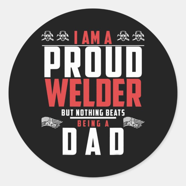 Welder Saying Welding For Men Dad  Classic Round Sticker (Front)