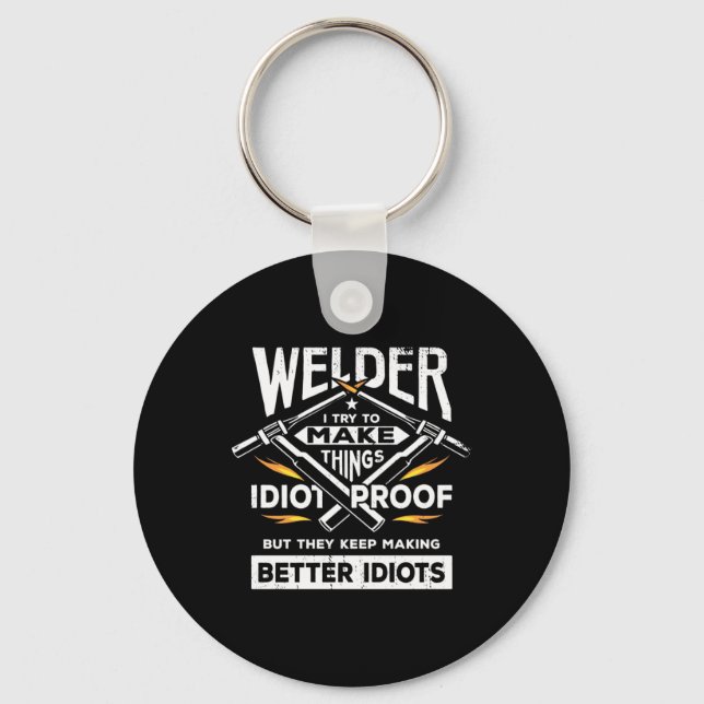 Welder Try To Make Things Keychain (Front)