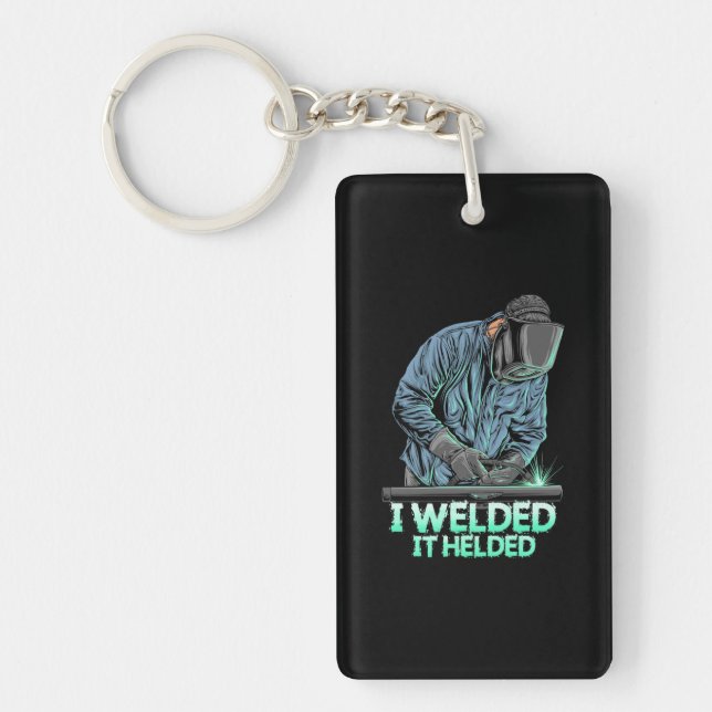 Welder Welded It Helded Keychain (Front)
