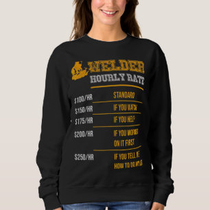 Welder Welder Hourly Rate Sweatshirt
