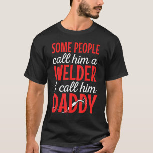 Welder Welding Worker Blacksmith Fabricator Father T-Shirt