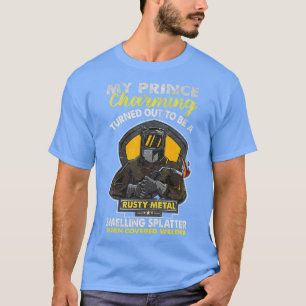Welder Wife Mom Girlfriend Cute Funny Welding Dist T-Shirt