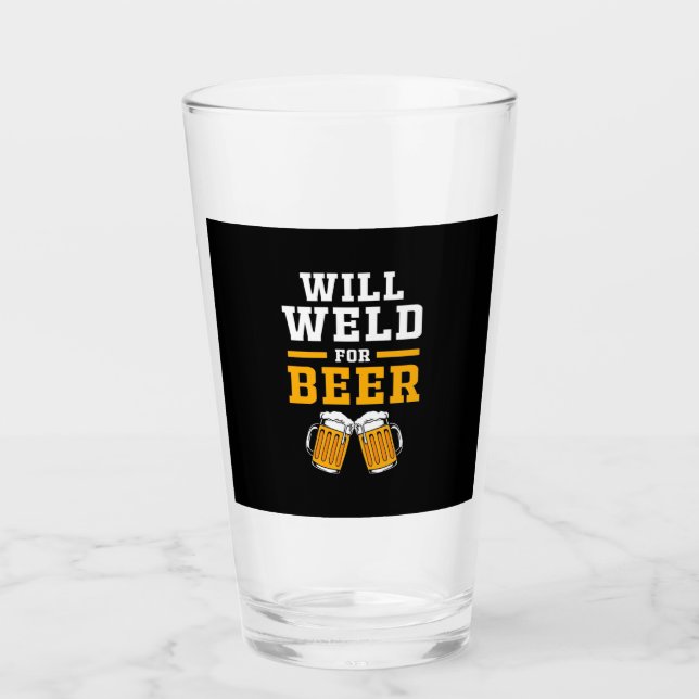 Welder Will Well For Beer Glass (Front)
