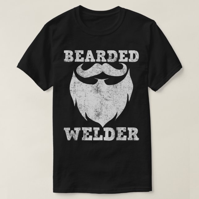 Welder With Beard Bearded Welder Welders Welding  T-Shirt (Design Front)