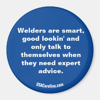 Welders are ... magnet