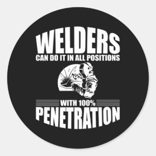 Welders Can Do It In All Positions Back Classic Round Sticker