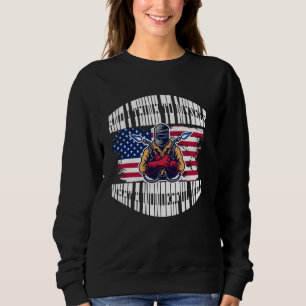 Welders Can Do It In All Positions MIG ARC Welders Sweatshirt