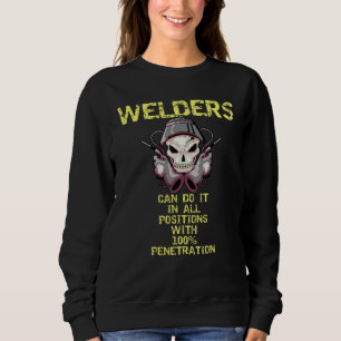 Welders Can Do It In All Positions Sweatshirt
