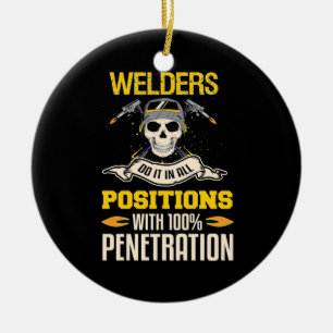 Welders Do It In All Position Ceramic Ornament