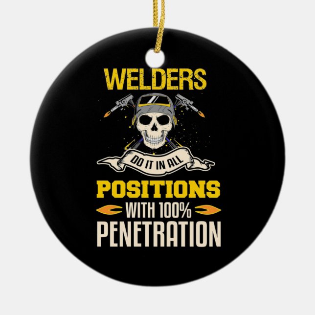 Welders Do It In All Position Ceramic Ornament (Front)