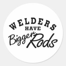 Welders Have...