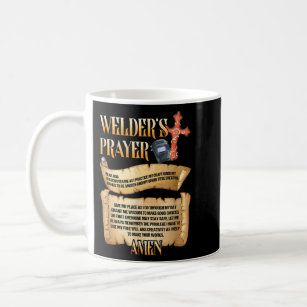 Welder's Prayer Watch Over Me Welding Steelworker  Coffee Mug