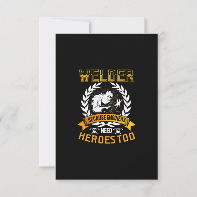 Welding Because Engineers Need Heroes Too | Welder Thank You Card (Front)