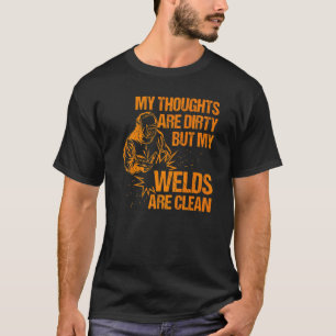 Welding Designs For Men Dad Metal Workers Blacksmi T-Shirt