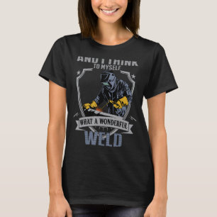 Welding For Blacksmith Welder & Welding T-Shirt