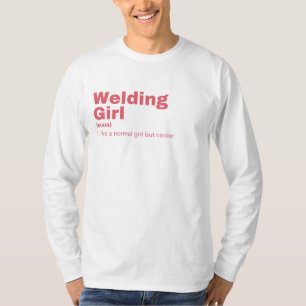Welding Girl - Welding T-Shirt