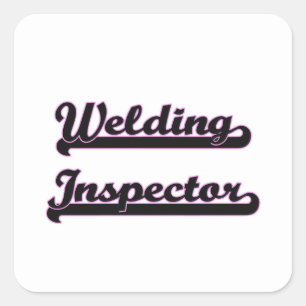 Welding Inspector Classic Job Design Square Sticker