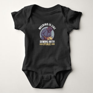 Welding Is Like Sewing With Fire - Funny Welding Baby Bodysuit