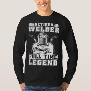 Welding Retirement Metal Worker Retired Welder 1 T-Shirt