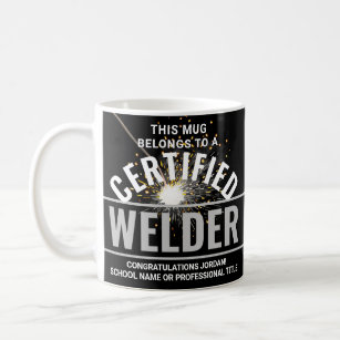 Welding Torch & Sparks Certified Welder Graduation Coffee Mug