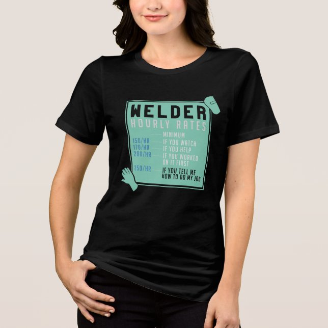 Welding - Welder Hourly Rates Tri-Blend Shirt (Front)