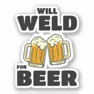 Welding Welder Weld Metal fabrication Beer Funny