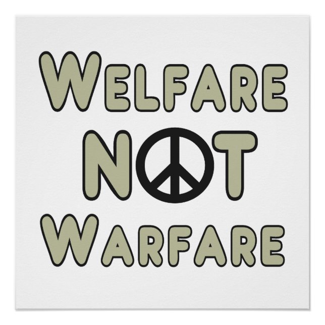 Welfare Not Warfare Poster (Front)