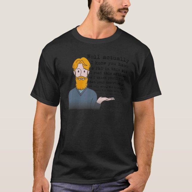 Well Actually  mansplainer  feminist humour T-Shirt (Front)