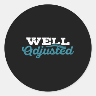 Well Adjusted Chiropractor Chiropractic Student Classic Round Sticker