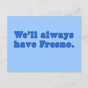 We'll Always Have Fresno Classic TV Line Postcard