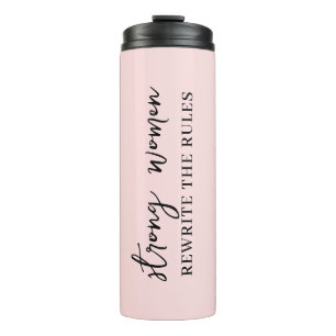 Well Behaved Women Don't Make History Pink Design Thermal Tumbler