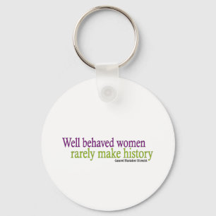 Well Behaved Women Keychain