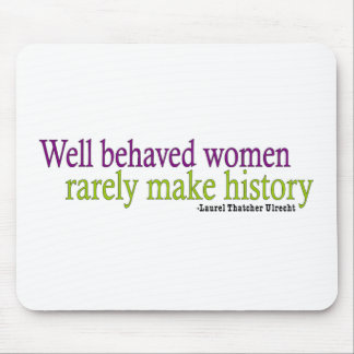 Well Behaved Women  Mouse Pad