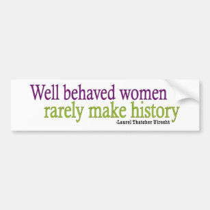 Well Behaved Women Quote Bumper Sticker
