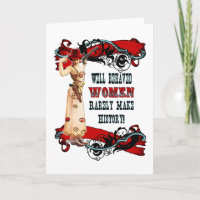 Well Behaved Women Rarely Make History!