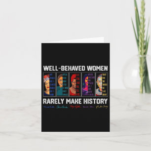Well Behaved Women Rarely Make History Female Empo Card